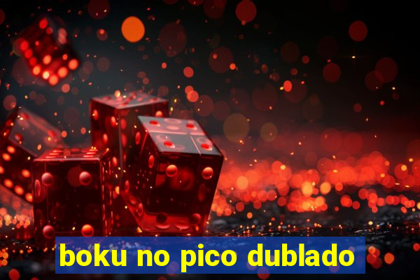 boku no pico dublado